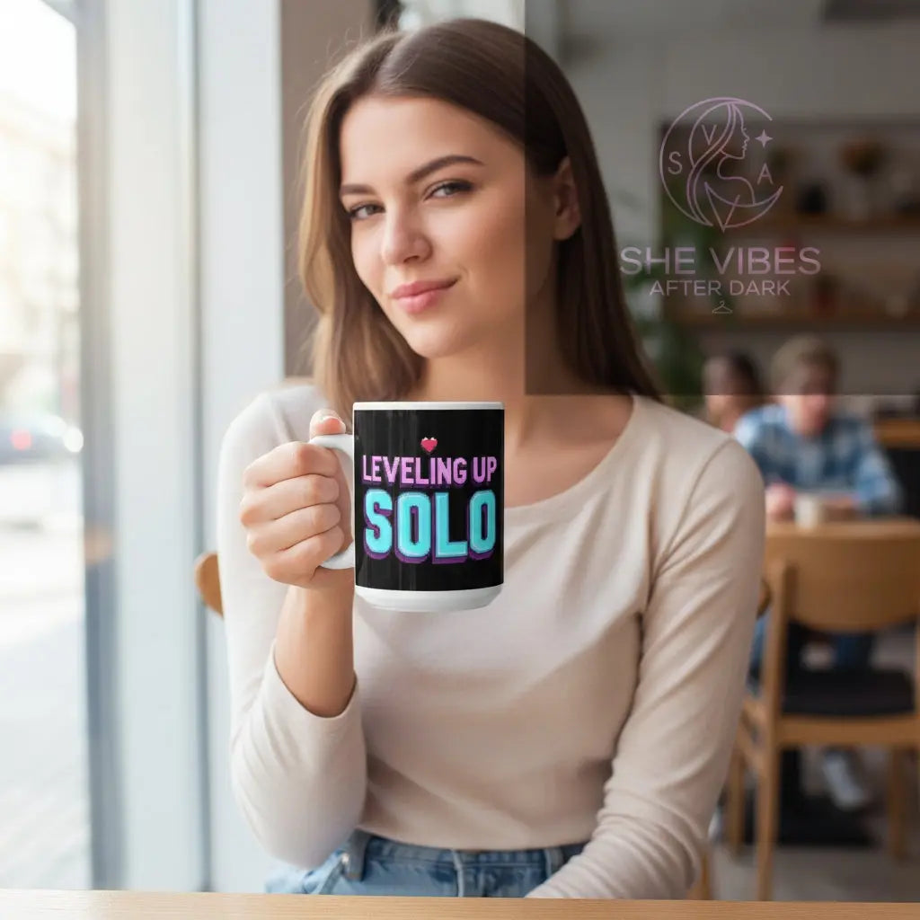 LEVELING UP SOLO Mug, SINGLE LIFE Coffee Mug, Motivational Gift, 15oz Independent Woman Mug Mug SHE VIBES AFTER DARK