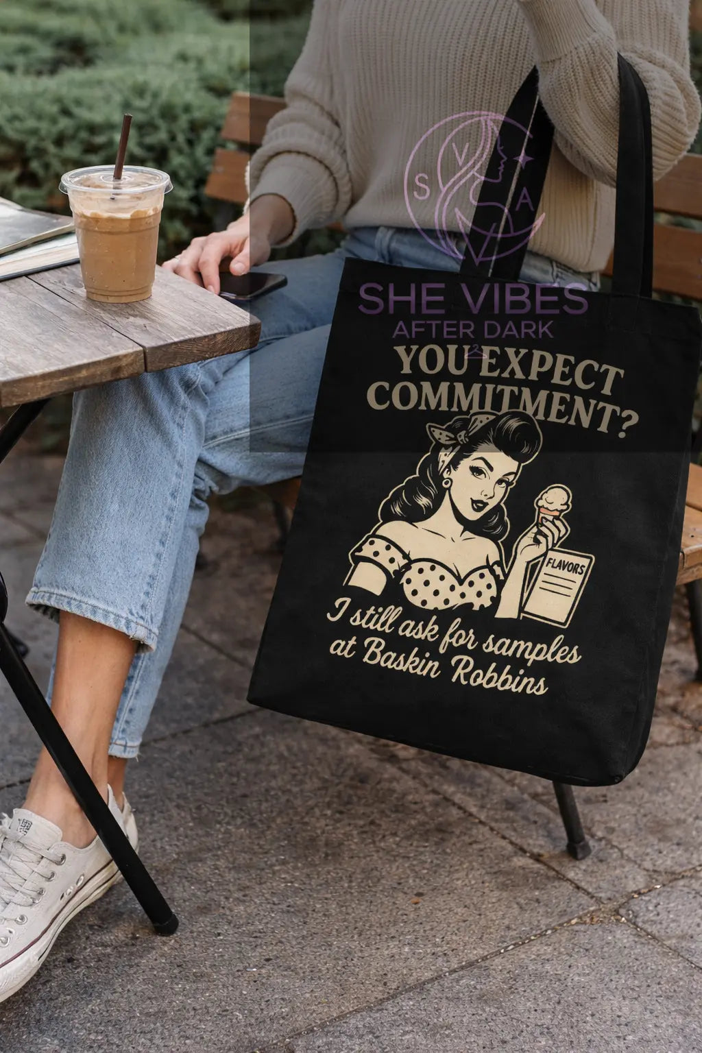 You Expect Commitment?" Baskin Robbins Samples Humorous Tote Bag Yoycol Tote Bag SHE VIBES AFTER DARK