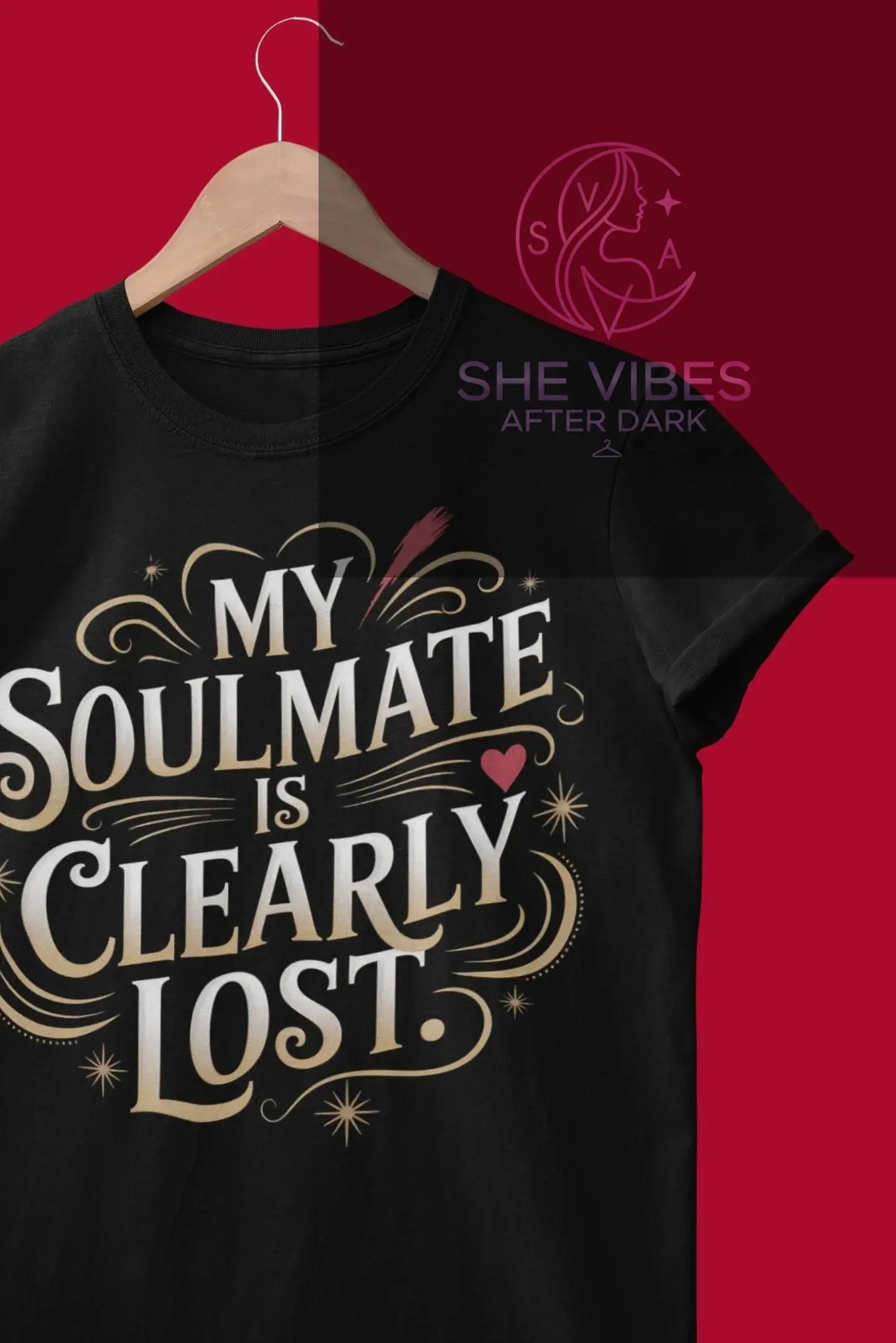 Funny Single Life Shirt: My Soulmate Is Lost - Women's Humor Apparel Yoycol