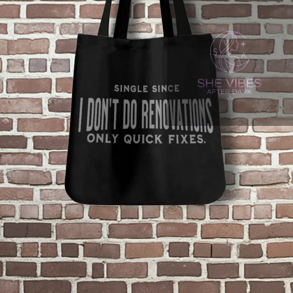 "I Don’t Do Renovations" Tote Bag | Bold, Sarcastic Everyday Bag for Independent Women Yoycol  Tote Bag SHE VIBES AFTER DARK