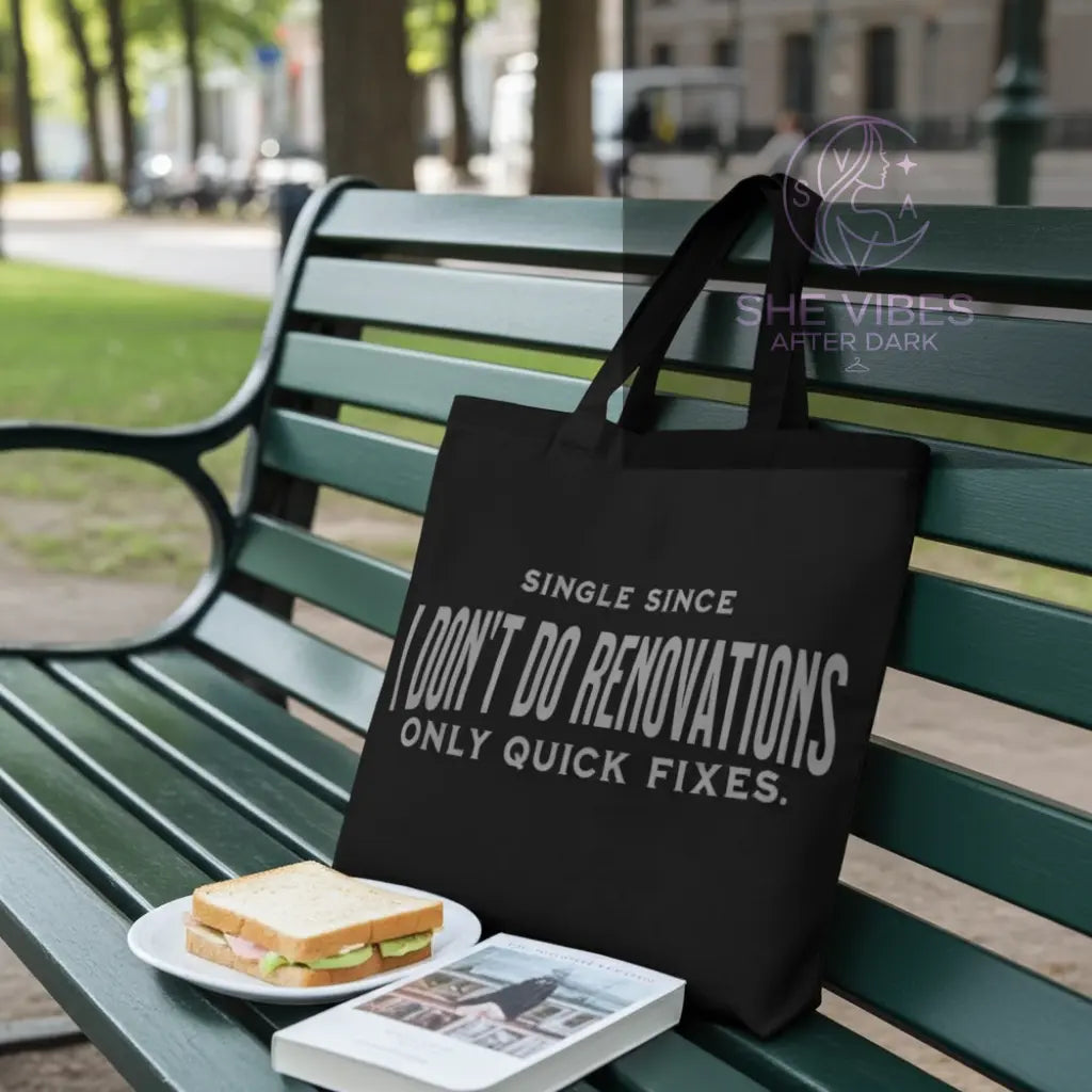 "I Don’t Do Renovations" Tote Bag | Bold, Sarcastic Everyday Bag for Independent Women Yoycol  Tote Bag SHE VIBES AFTER DARK
