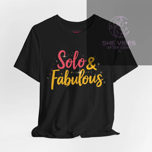 Solo & Fabulous T-Shirt — Bold Script Graphic Tee for Confident Singles Printify  T-Shirt SHE VIBES AFTER DARK 