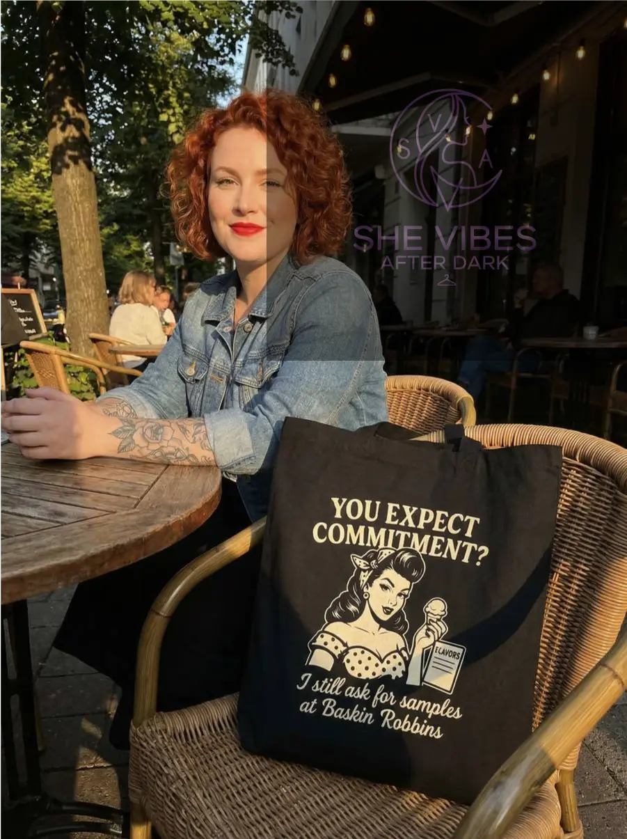 You Expect Commitment?" Baskin Robbins Samples Humorous Tote Bag Yoycol  Tote Bag SHE VIBES AFTER DARK