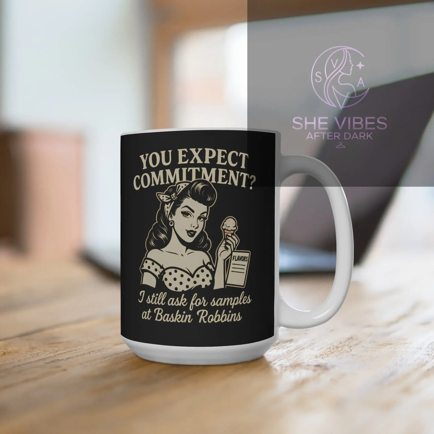 “You Expect Commitment?” Coffee Mug – Retro Sass with Every Sip Printify  Mug SHE VIBES AFTER DARK